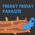 Freaky Friday Parasite
